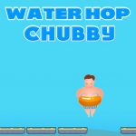 Jeu D’Eau Hop Chubby